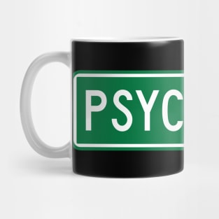 Psycho path street sign Mug